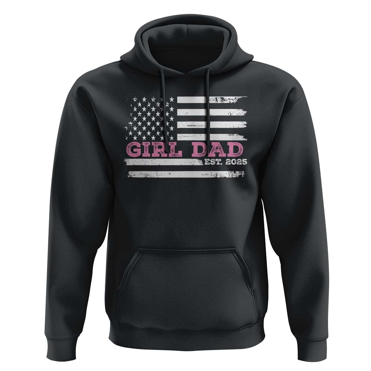 Dad Of Girl Est. 2025 Hoodie Father Girl To Be 2025 Daddy Fathers Day USA Flag
