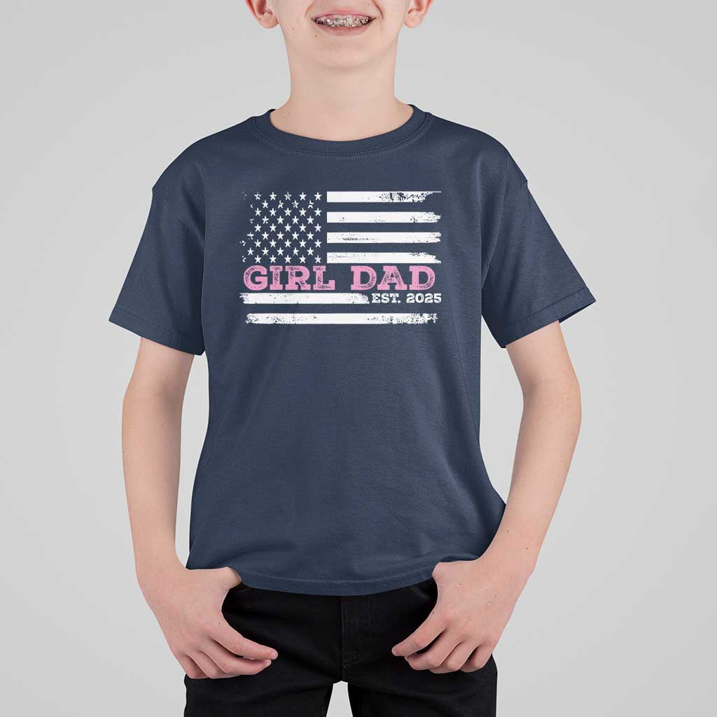 Dad Of Girl Est. 2025 T Shirt For Kid Father Girl To Be 2025 Daddy Fathers Day USA Flag