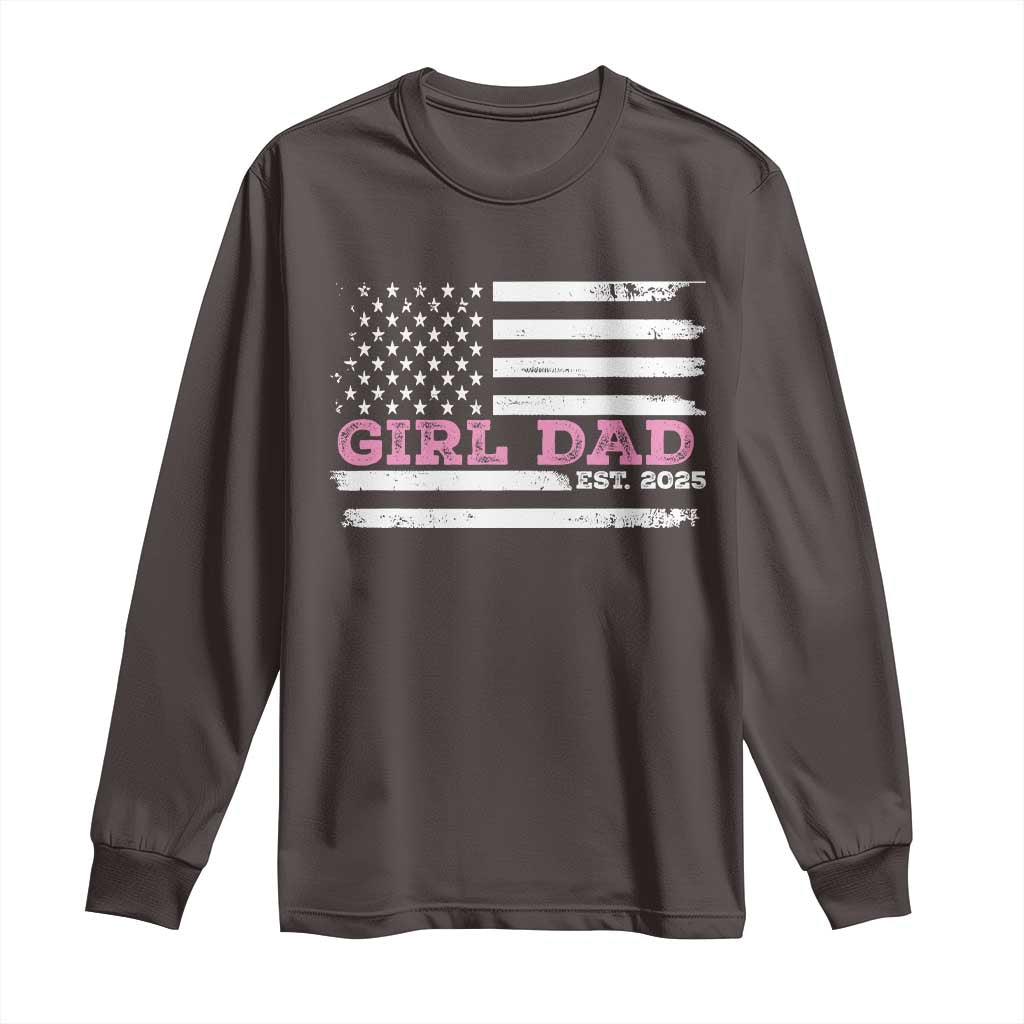 Dad Of Girl Est. 2025 Long Sleeve Shirt Father Girl To Be 2025 Daddy Fathers Day USA Flag