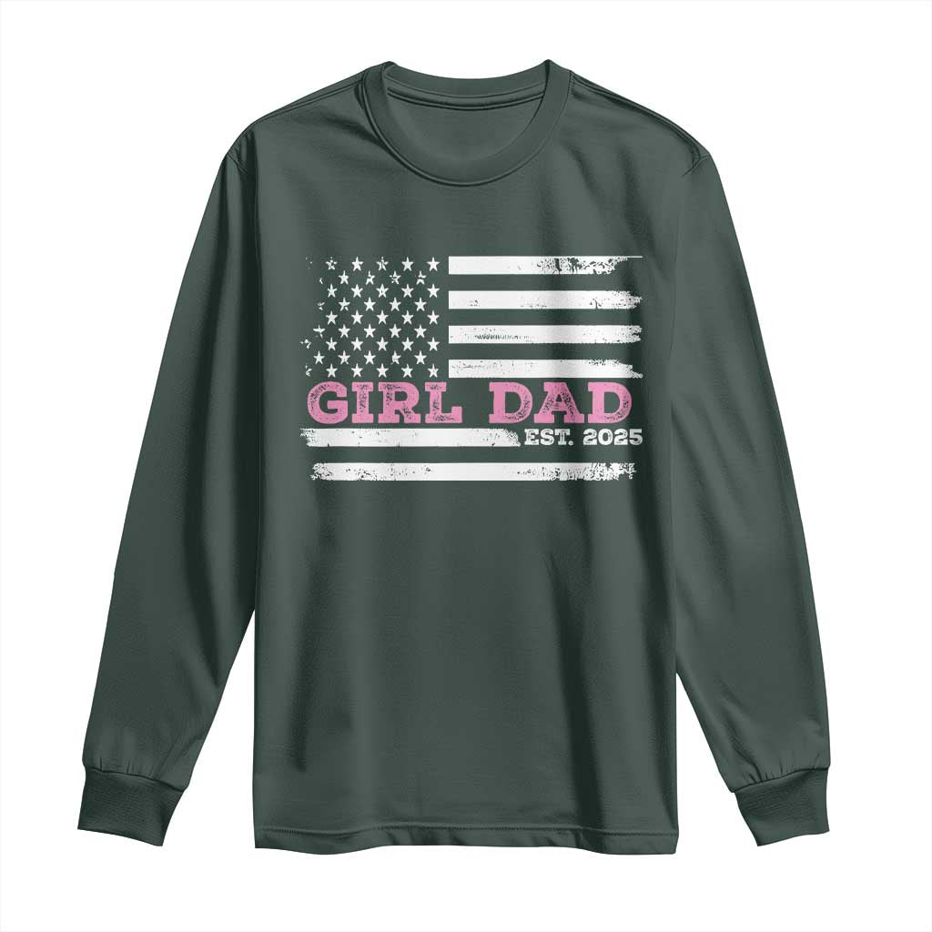 Dad Of Girl Est. 2025 Long Sleeve Shirt Father Girl To Be 2025 Daddy Fathers Day USA Flag
