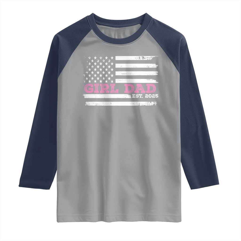 Dad Of Girl Est. 2025 Raglan Shirt Father Girl To Be 2025 Daddy Fathers Day USA Flag