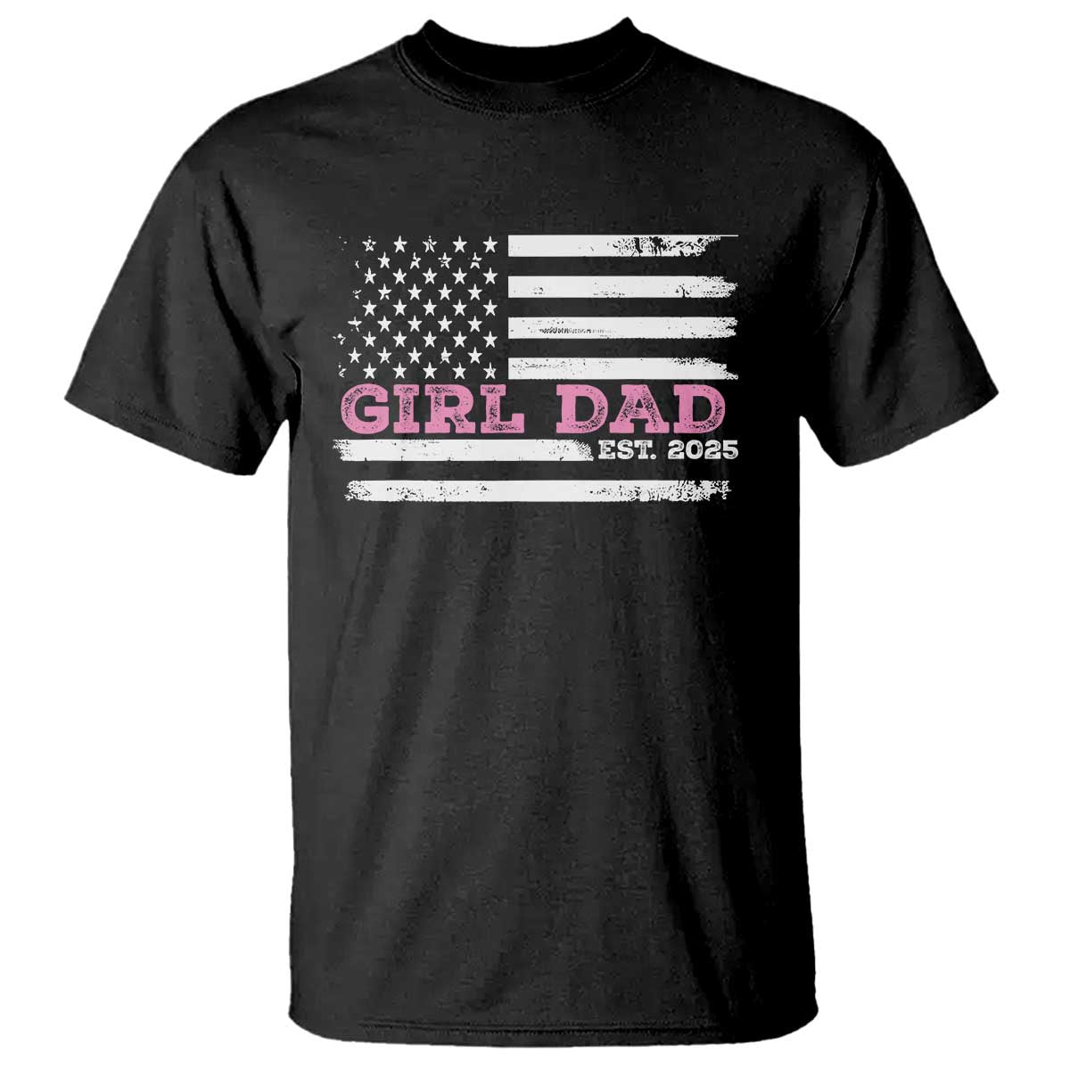 Dad Of Girl Est. 2025 T Shirt Father Girl To Be 2025 Daddy Fathers Day USA Flag
