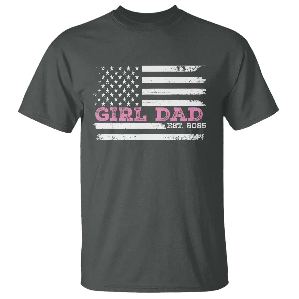 Dad Of Girl Est. 2025 T Shirt Father Girl To Be 2025 Daddy Fathers Day USA Flag