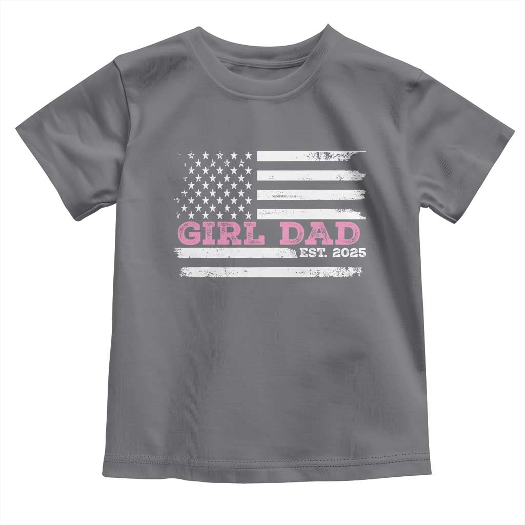 Dad Of Girl Est. 2025 Toddler T Shirt Father Girl To Be 2025 Daddy Fathers Day USA Flag