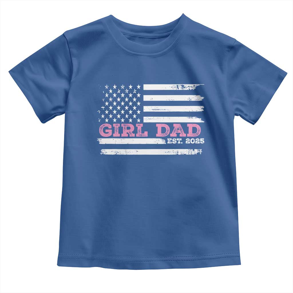 Dad Of Girl Est. 2025 Toddler T Shirt Father Girl To Be 2025 Daddy Fathers Day USA Flag