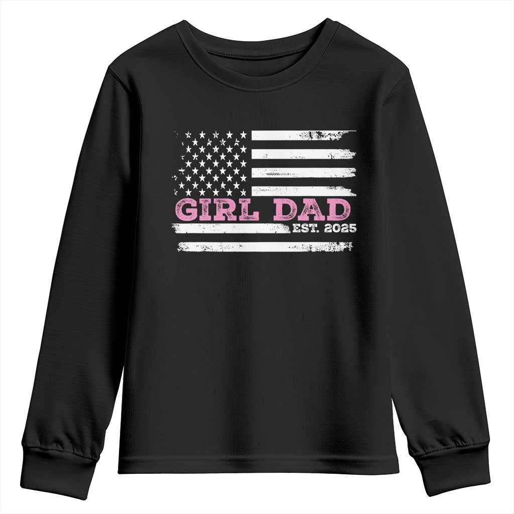 Dad Of Girl Est. 2025 Youth Sweatshirt Father Girl To Be 2025 Daddy Fathers Day USA Flag
