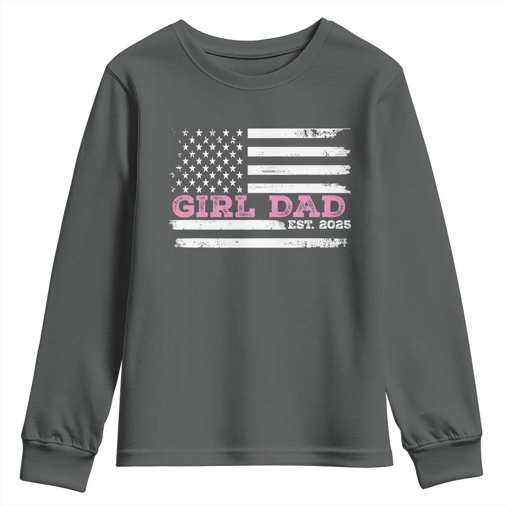 Dad Of Girl Est. 2025 Youth Sweatshirt Father Girl To Be 2025 Daddy Fathers Day USA Flag