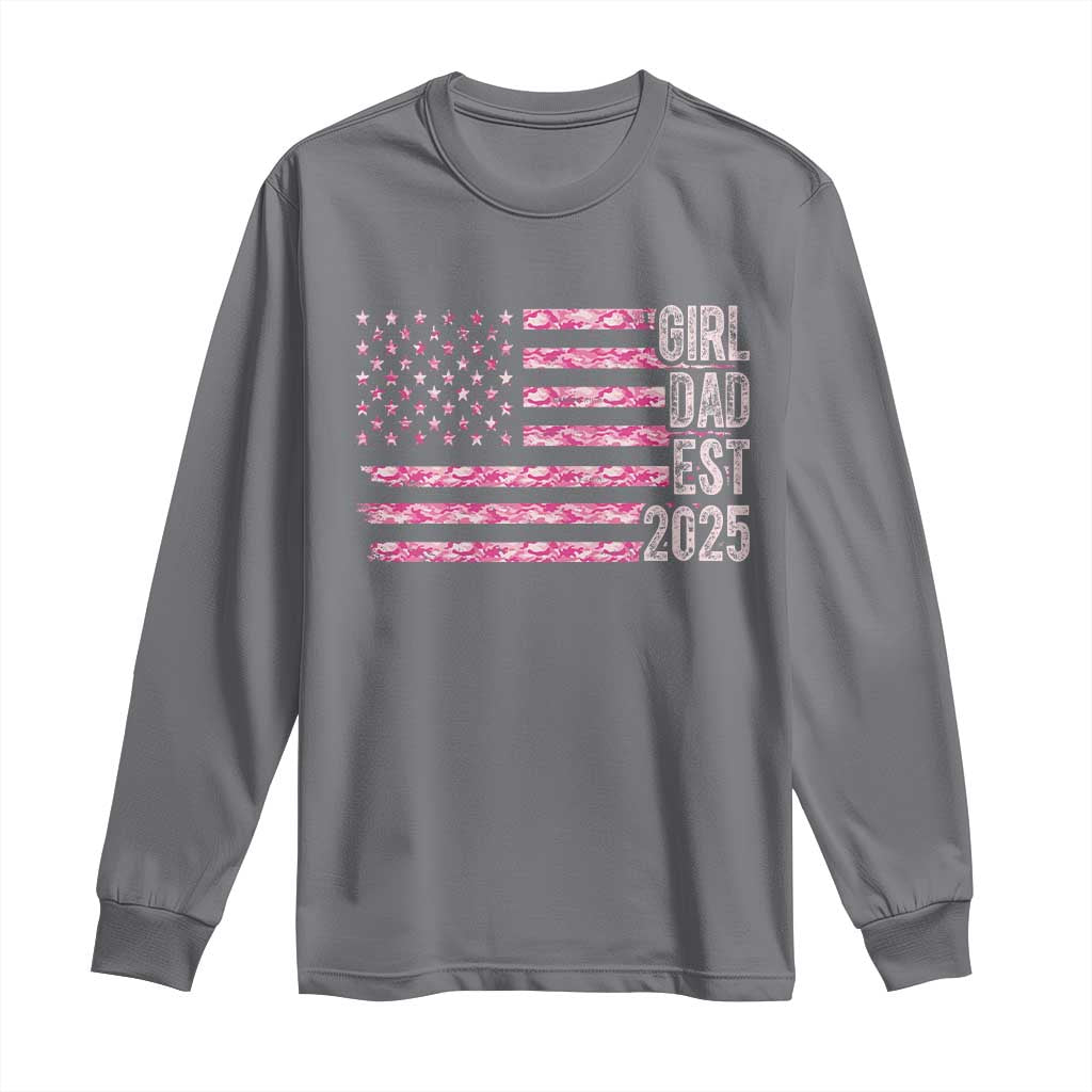 Dad Of Girl Est. 2025 Long Sleeve Shirt Father Girl To Be 2025 Daddy Camouflage Camo Flag