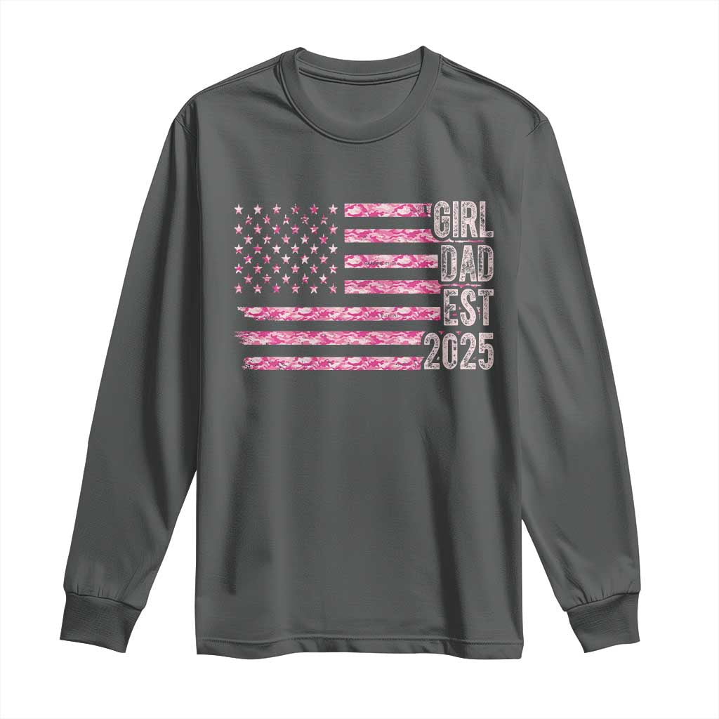 Dad Of Girl Est. 2025 Long Sleeve Shirt Father Girl To Be 2025 Daddy Camouflage Camo Flag