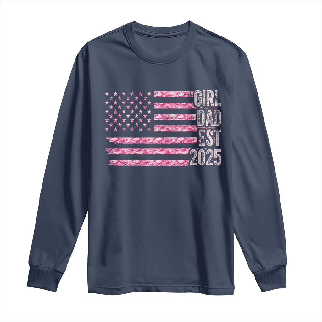 Dad Of Girl Est. 2025 Long Sleeve Shirt Father Girl To Be 2025 Daddy Camouflage Camo Flag