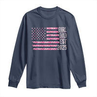 Dad Of Girl Est. 2025 Long Sleeve Shirt Father Girl To Be 2025 Daddy Camouflage Camo Flag