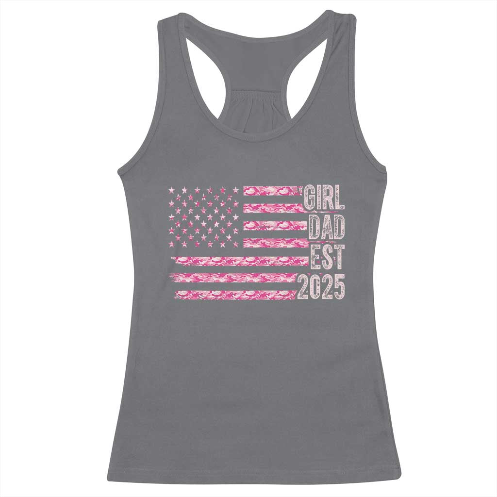 Dad Of Girl Est. 2025 Racerback Tank Top Father Girl To Be 2025 Daddy Camouflage Camo Flag