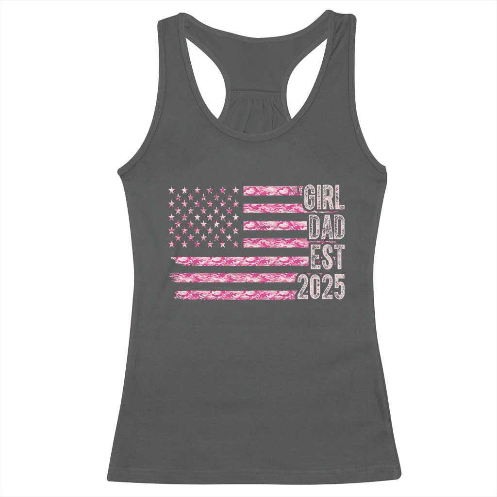 Dad Of Girl Est. 2025 Racerback Tank Top Father Girl To Be 2025 Daddy Camouflage Camo Flag