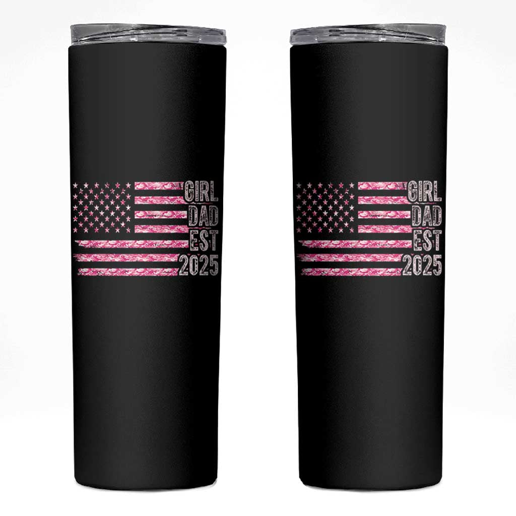 Dad Of Girl Est. 2025 Skinny Tumbler Father Girl To Be 2025 Daddy Camouflage Camo Flag