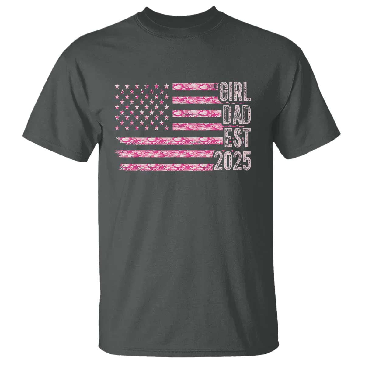 Dad Of Girl Est. 2025 T Shirt Father Girl To Be 2025 Daddy Camouflage Camo Flag