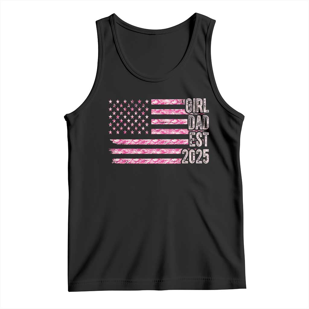 Dad Of Girl Est. 2025 Tank Top Father Girl To Be 2025 Daddy Camouflage Camo Flag