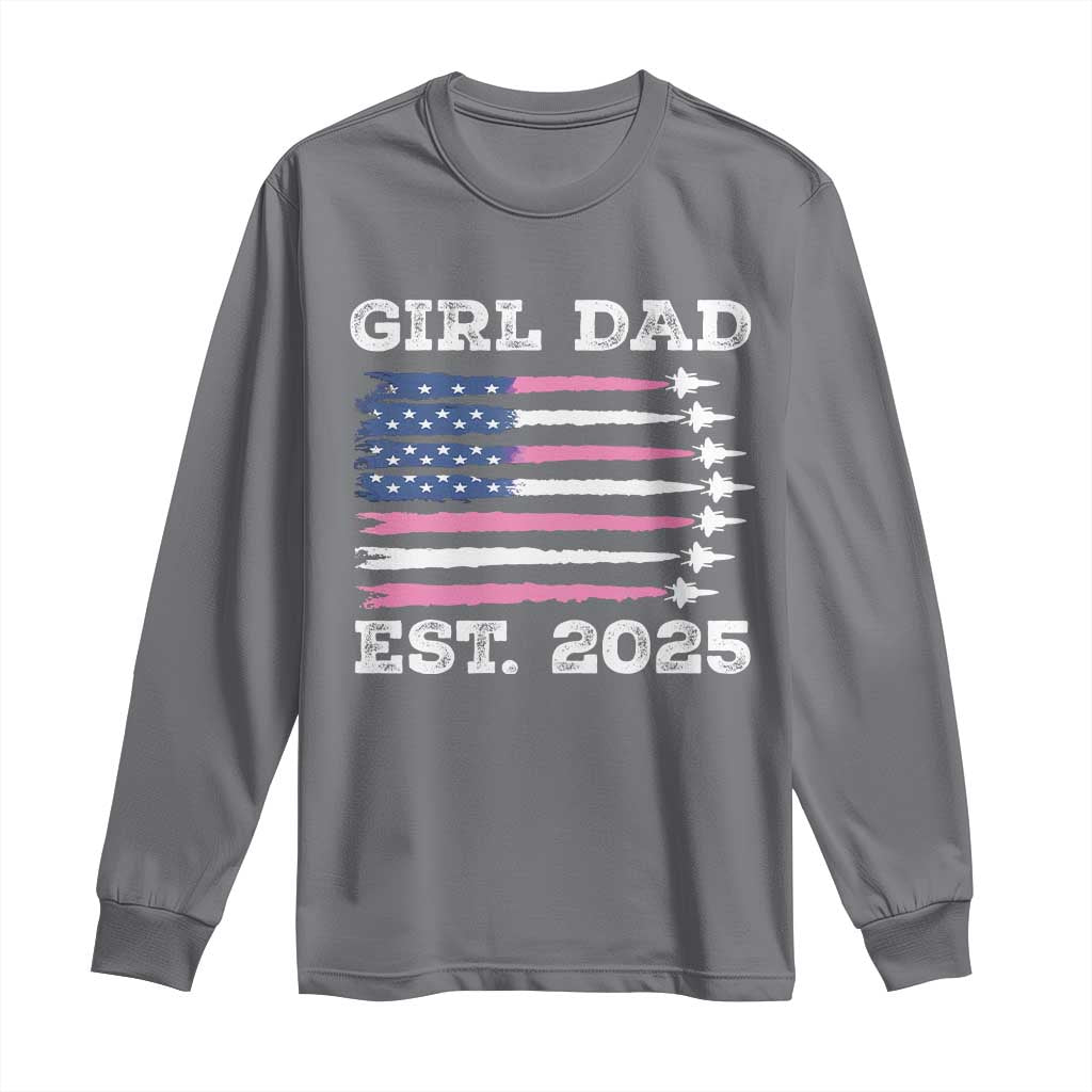 Girl Dad Est. 2025 Long Sleeve Shirt American USA Flag Pink Dad Fathers Day