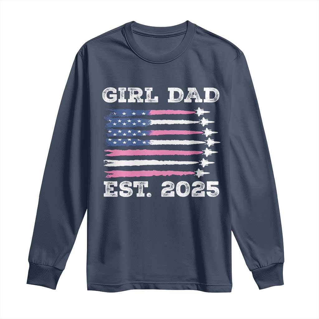 Girl Dad Est. 2025 Long Sleeve Shirt American USA Flag Pink Dad Fathers Day