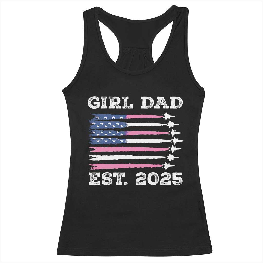 Girl Dad Est. 2025 Racerback Tank Top American USA Flag Pink Dad Fathers Day