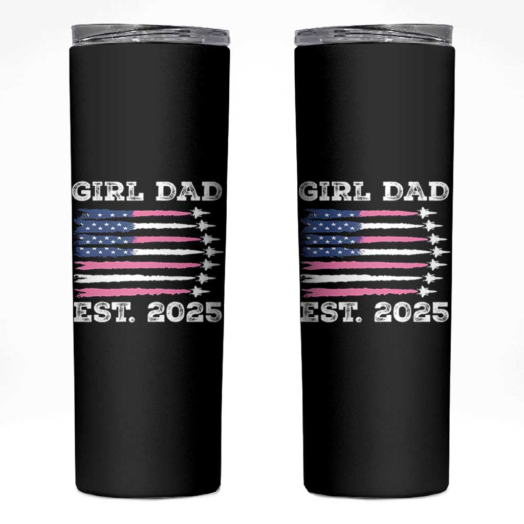 Girl Dad Est. 2025 Skinny Tumbler American USA Flag Pink Dad Fathers Day