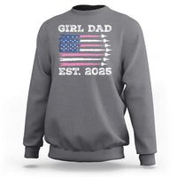 Girl Dad Est. 2025 Sweatshirt American USA Flag Pink Dad Fathers Day