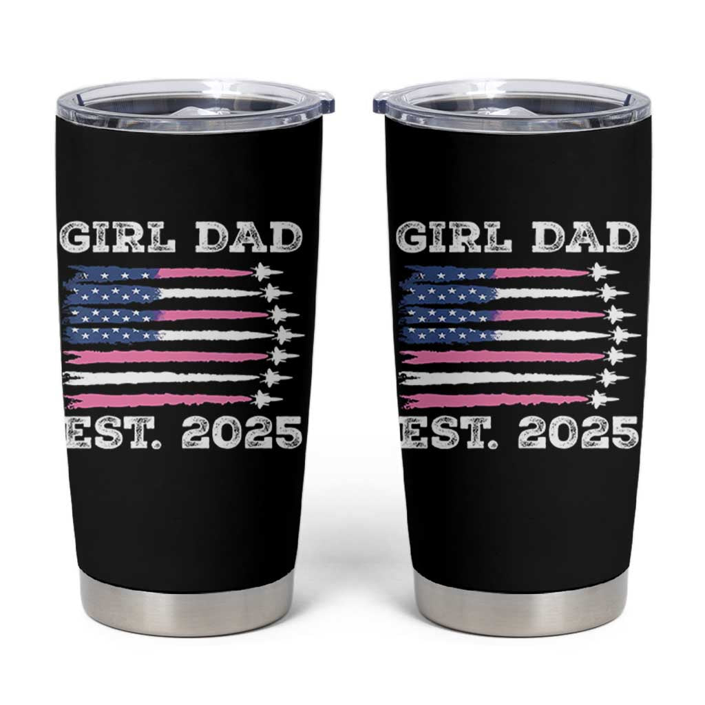 Girl Dad Est. 2025 Tumbler Cup American USA Flag Pink Dad Fathers Day