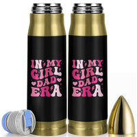 In My Dad Girl Era Bullet Tumbler Funny Fathers Day Gift 2025
