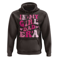 In My Dad Girl Era Hoodie Funny Fathers Day Gift 2025