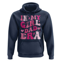 In My Dad Girl Era Hoodie Funny Fathers Day Gift 2025