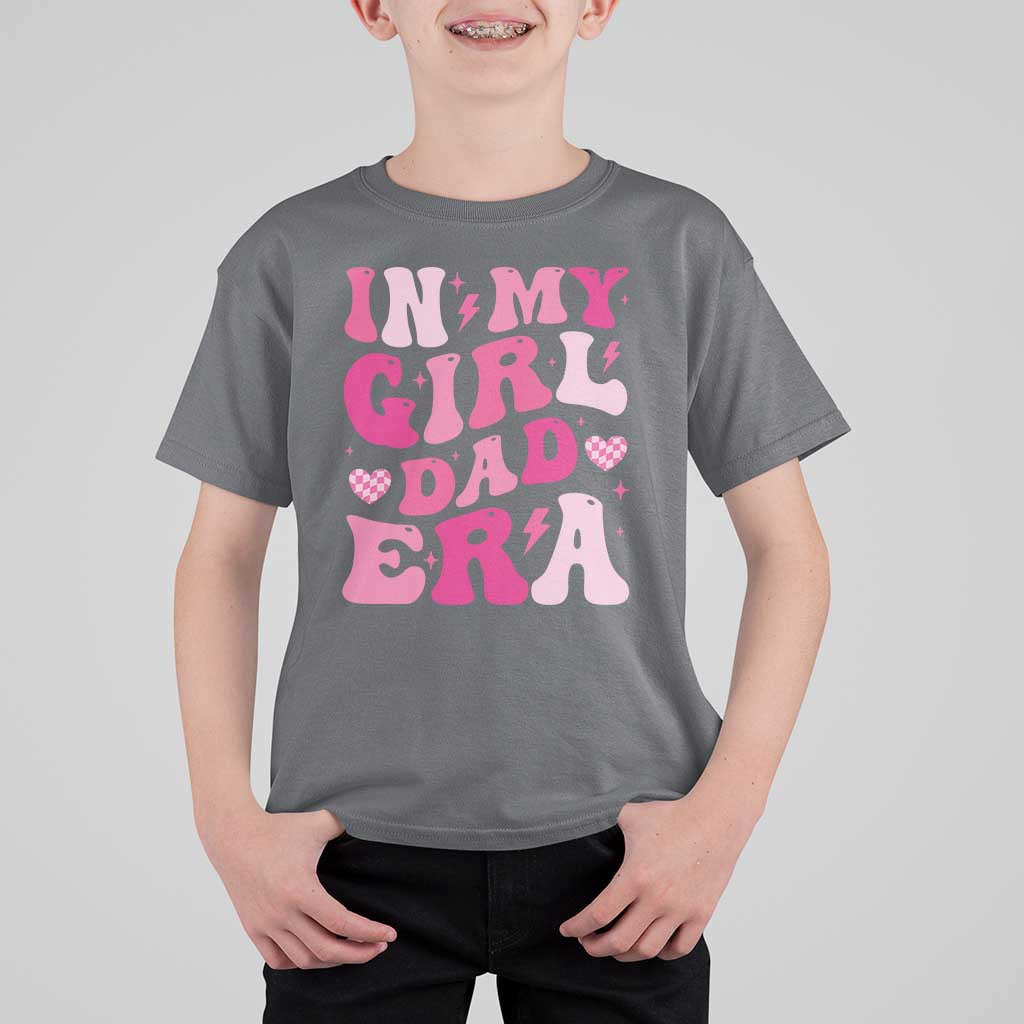 In My Dad Girl Era T Shirt For Kid Funny Fathers Day Gift 2025