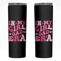In My Dad Girl Era Skinny Tumbler Funny Fathers Day Gift 2025