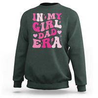 In My Dad Girl Era Sweatshirt Funny Fathers Day Gift 2025