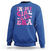 In My Dad Girl Era Sweatshirt Funny Fathers Day Gift 2025