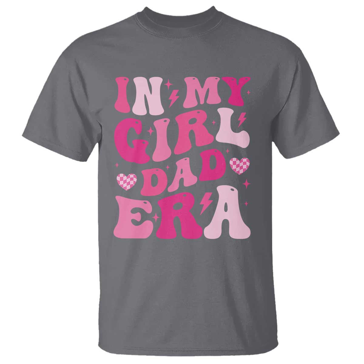 In My Dad Girl Era T Shirt Funny Fathers Day Gift 2025