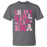 In My Dad Girl Era T Shirt Funny Fathers Day Gift 2025
