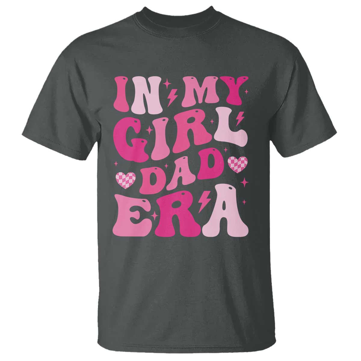In My Dad Girl Era T Shirt Funny Fathers Day Gift 2025