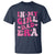 In My Dad Girl Era T Shirt Funny Fathers Day Gift 2025