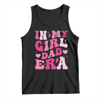 In My Dad Girl Era Tank Top Funny Fathers Day Gift 2025