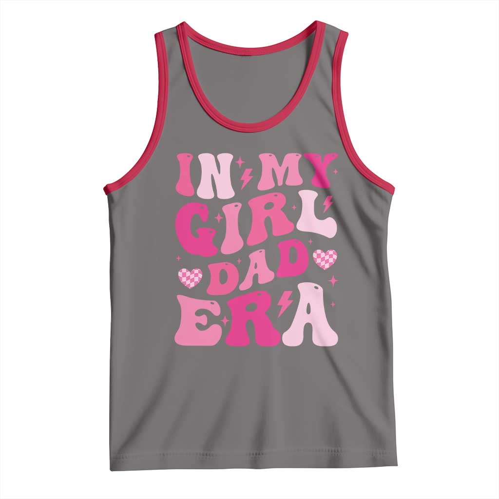 In My Dad Girl Era Tank Top Funny Fathers Day Gift 2025