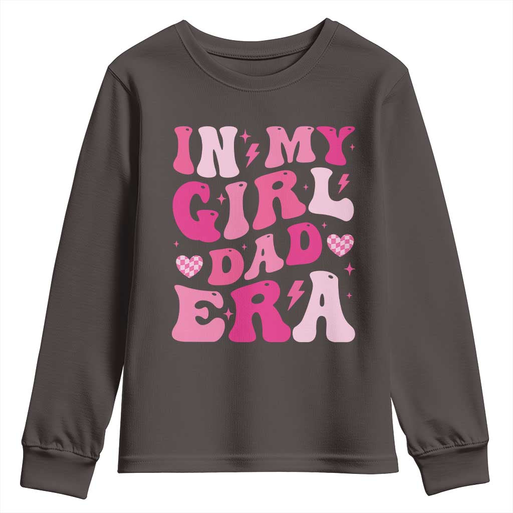 In My Dad Girl Era Youth Sweatshirt Funny Fathers Day Gift 2025