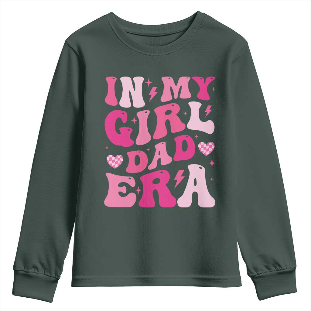 In My Dad Girl Era Youth Sweatshirt Funny Fathers Day Gift 2025