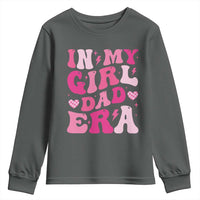 In My Dad Girl Era Youth Sweatshirt Funny Fathers Day Gift 2025