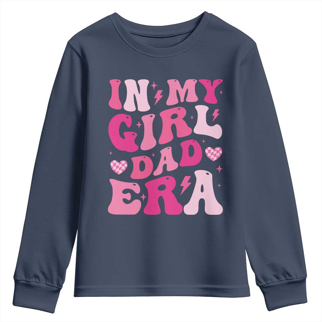 In My Dad Girl Era Youth Sweatshirt Funny Fathers Day Gift 2025
