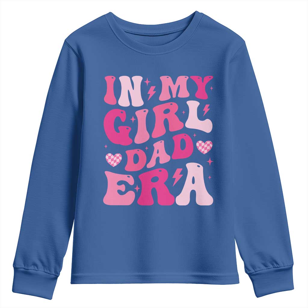 In My Dad Girl Era Youth Sweatshirt Funny Fathers Day Gift 2025