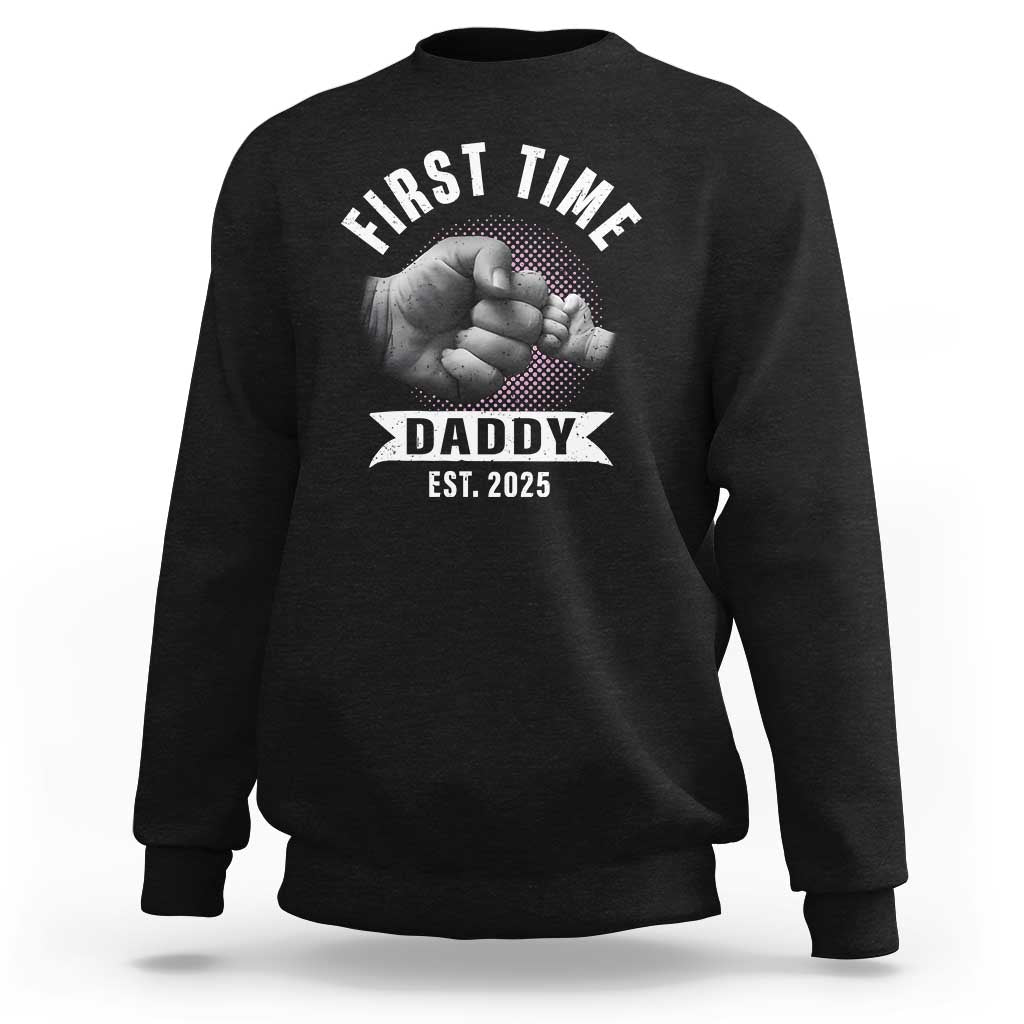 Girl Dad Est. 2025 Sweatshirt Fist Time Daddy To Be