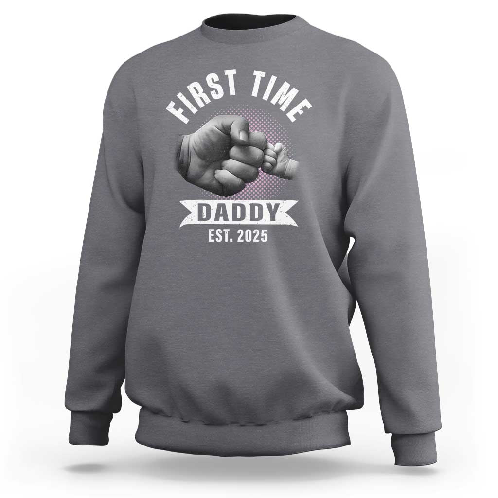 Girl Dad Est. 2025 Sweatshirt Fist Time Daddy To Be