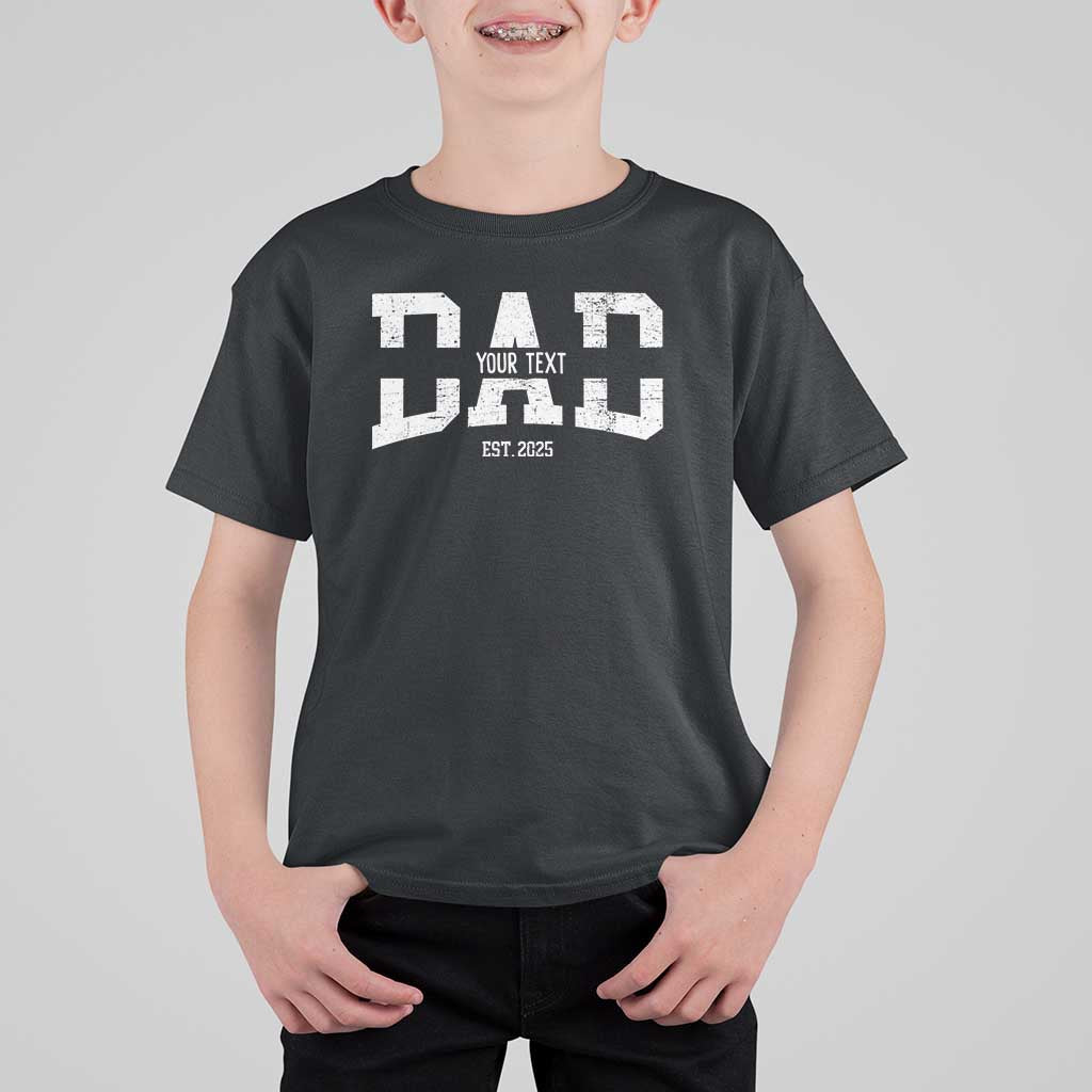 Personalized New Dad T Shirt For Kid Custom Name Father's Day Dad Est. 2025