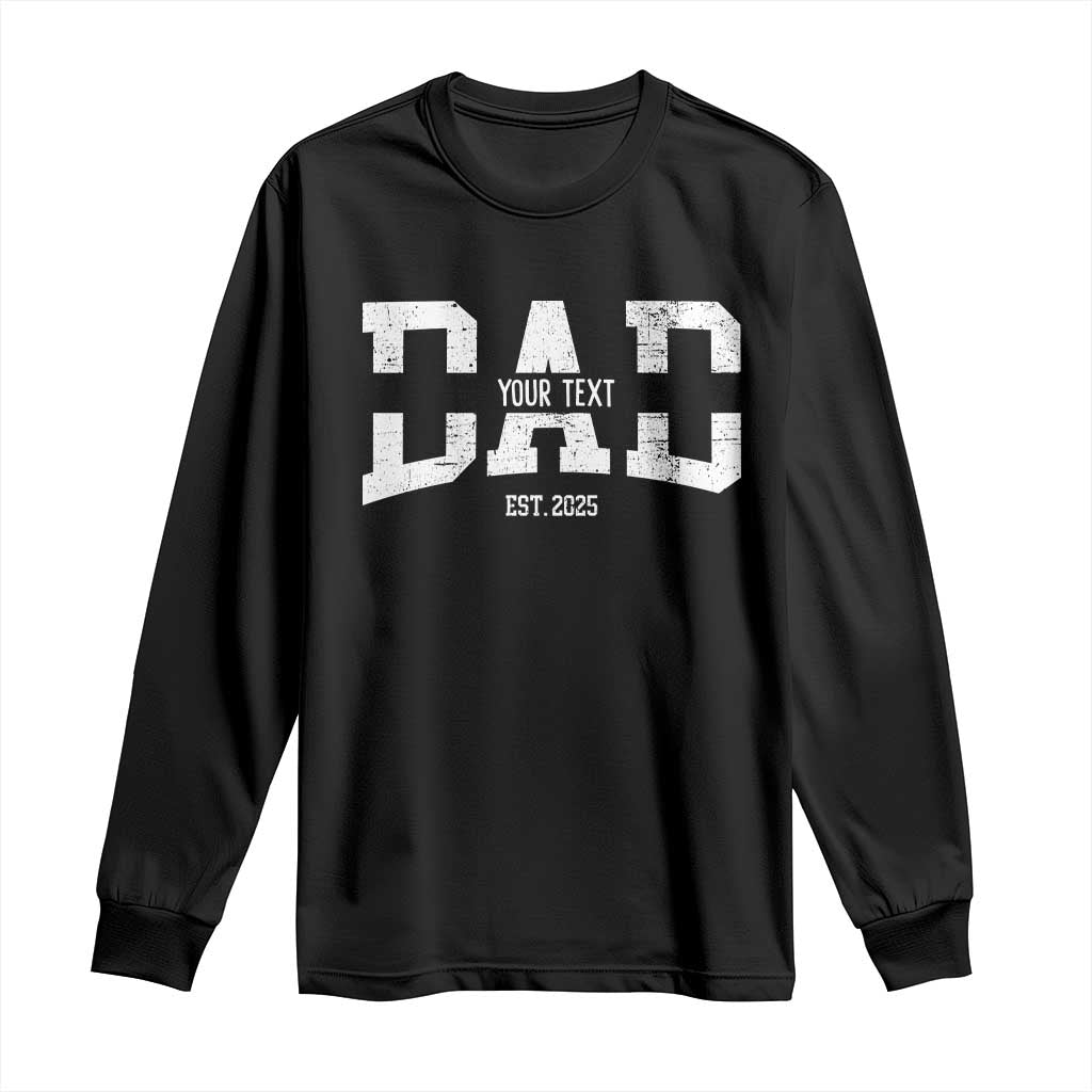 Personalized New Dad Long Sleeve Shirt Custom Name Father's Day Dad Est. 2025