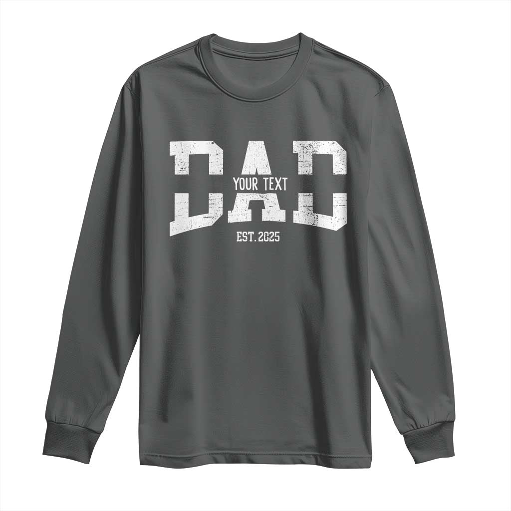 Personalized New Dad Long Sleeve Shirt Custom Name Father's Day Dad Est. 2025