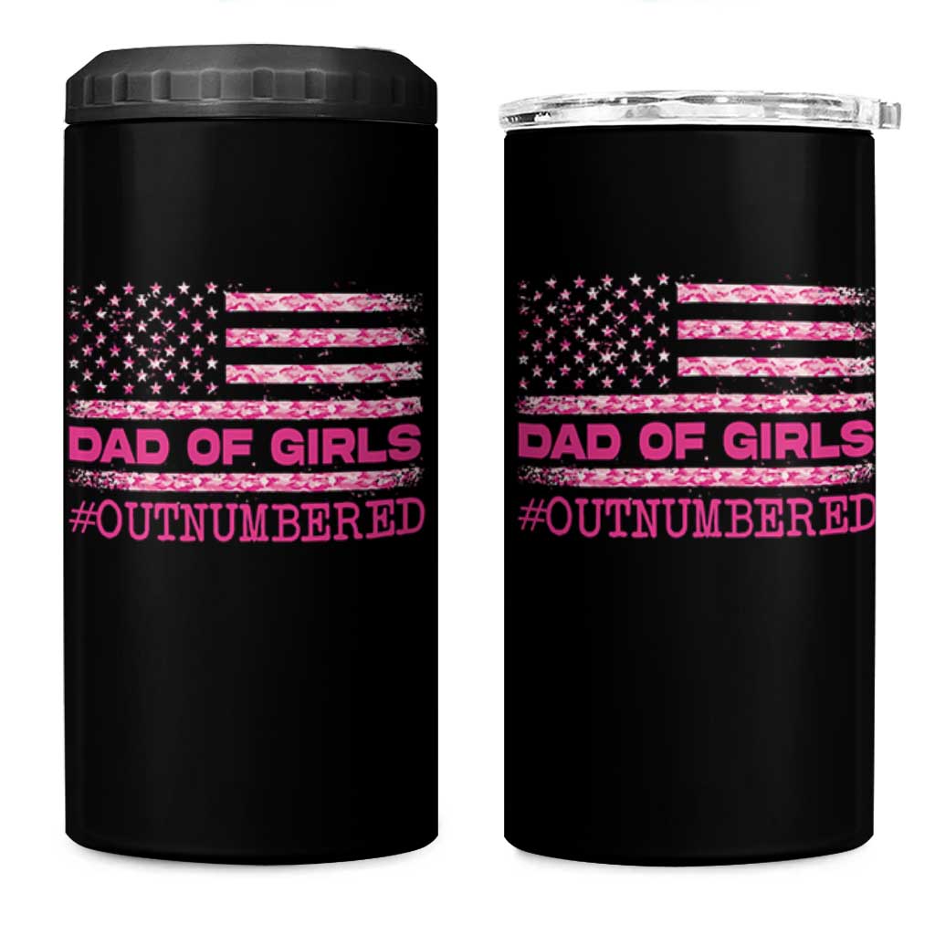 Dad Of Girls 4 in 1 Can Cooler Tumbler Funny Girl Dads Pink Camo American Flag